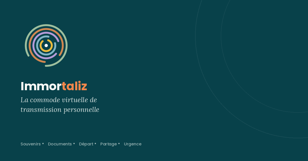 Logo Immortaliz et texte "La commode virtuelle de transmission personnelle" sur fond teal, avec les cinq tiroirs : souvenirs, documents, départ, partage, urgence